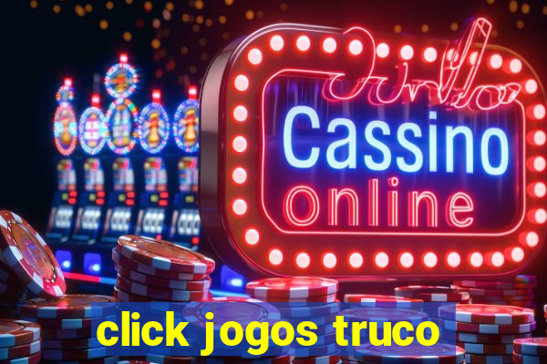 click jogos truco